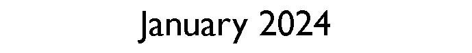 Text Box: January 2024