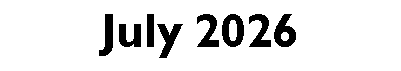 Text Box: July 2026